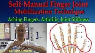 SelfManual Finger Joint Mobilization Technique Arthritis Joint Stiffness amp Aching  Dr Mandell [upl. by Watson]