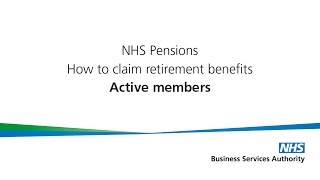 How to claim NHS Pension Retirement benefits Active members [upl. by Nnylyaj]