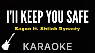 Sagun  I’ll Keep You Safe ft Shiloh Dynasty  Karaoke Guitar Instrumental [upl. by Aenad196]