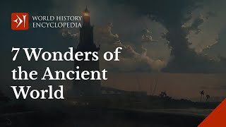 The Seven Wonders of the Ancient World an Overview [upl. by Mclaurin]