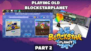 Playing old BlockStarPlanet part 2 BlockStarPlanet Legacy [upl. by Fondea647]