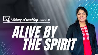 Ministry of teaching  session 16  Alive by the spirit [upl. by Nason]