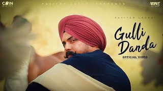 Gulli Danda Official Video Pavitar Lassoi  Black Virus  Latest Punjabi Songs 2024 [upl. by Nodab]