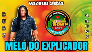 VAZOUU  MELÔ DO EXPLICADOR  DUB BROWN 2024 [upl. by Rad]