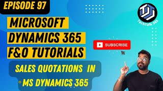 EPISODE 97  Sales Quotations in Microsoft Dynamics 365 Finance and Operations [upl. by Kutzer781]