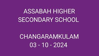 ASSABAH HIGHER SECONDARY SCHOOL CHANGARAMKULAM EDAKKA MANIKANDAN PERINGODE [upl. by Aleedis]