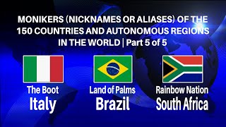 Part 5 of 5  Monikers Nicknames or Aliases of the 150 Countries amp Autonomous Regions in the World [upl. by Aynekat114]