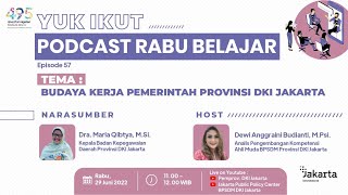 Podcast Rabu Belajar quotBudaya Kerja Pemerintah Provinsi DKI Jakartaquot [upl. by Lorie]