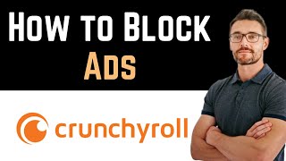 ✅ How To Block Ads on Crunchyroll Full Guide [upl. by Nisa]