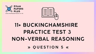 11 11 Plus Exam Buckinghamshire Practice Test 3 NonVerbal Reasoning Question 5 [upl. by Llehsyar]