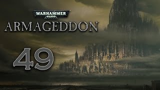 Lets Play Warhammer 40000 Armageddon 49  Act 38 [upl. by Enomyar554]