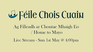 2022 Féile Chois Cuain  Ag Filleadh ar Chontae Mhaigh Eo Home to Mayo [upl. by Sholeen]