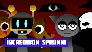 INCREDIBOX SPRUNKI [upl. by Livingstone263]