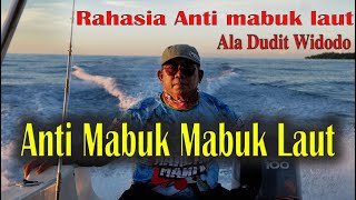 Tips Anti Mabuk Mabuk Laut Club ala Dudit Widodo [upl. by Htur]