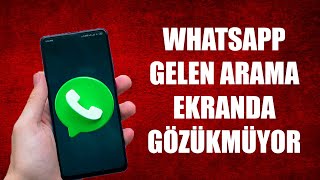 WHATSAPP GELEN ARAMA EKRAN GÖRÜNMÜYOR 100 ÇÖZÜMÜ [upl. by Ittam]