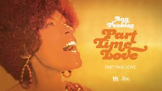 Ann Peebles  Part Time Love Official Audio [upl. by Drageruaeb918]