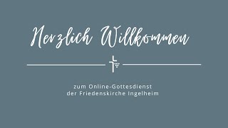 OnlineGottesdienst der Friedenskirche Ingelheim  27102024  1000 Uhr [upl. by Buller703]