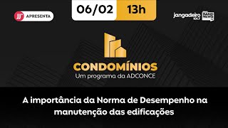 Programa Condomínios  A importância da Norma de Desempenho na manutenção das edificações [upl. by Notle]