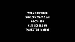 B96 963 FM 5 OCLOCK TRAFFIC JAM  CL MCSPADDEN 03051999 [upl. by Philps]