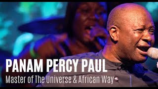 Panam Percy Paul Master Of The Universe amp African Way  Unusual Praise 2018 [upl. by Marleah70]