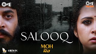 Salooq  MOH  B Praak  Jaani  Gitaj Bindrakhia Sargun Mehta  Jagdeep Sidhu  Punjabi Sad Song [upl. by Nylaret]