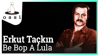 Erkut Taçkın  Be Bop A Lula [upl. by Deutsch]