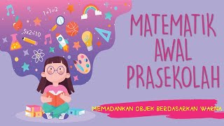 MATEMATIK AWAL PRASEKOLAH  MEMADANKAN OBJEK BERDASARKAN WARNA Prasekolah MatematikAwal [upl. by Juana]