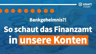 Bankgeheimnis 😳 So schaut das Finanzamt 2022 in unsere Bankkonten [upl. by Adebayo]