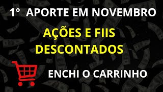 ENCHI O CARRINHO NO 1 APORTE DE NOVEMBRO  BOLSA EM QUEDA [upl. by Aikyn]