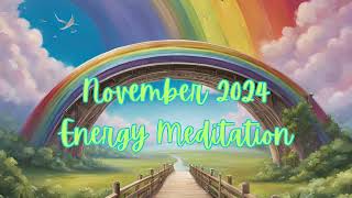 November 2024 Energy Meditation [upl. by Rey]