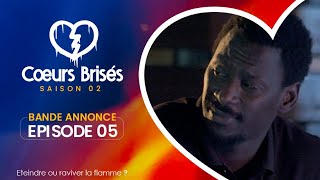 COEURS BRISÉS  Saison 2  Episode 5  Bande Annonce [upl. by Spanjian]