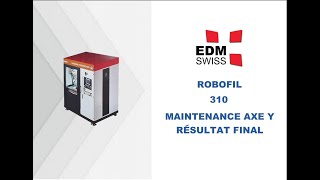 Robofil 310 maintenance Y axis resultat [upl. by Concha]