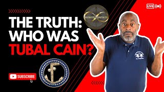 The Truth About Tubal Cain Youve Been Warned [upl. by Ahsekel]