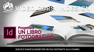 ID  Creare un libro fotografico con InDesign CC 2017 [upl. by Hcirdla]