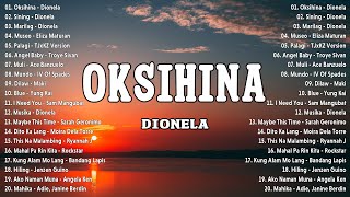 OPM Tagalog Top Songs 2024 Playlist 🌺 Best OPM Tagalog Love Songs 🌺 Oksihina  Dionela Sining 🌺 [upl. by Edivad]