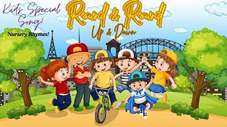 Round amp Round  Up amp Down  Nursery Rhymes  Special Kids Song [upl. by Novi]