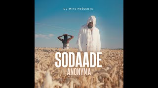 DJ MIKE FEAT SODAADE ANONYMA [upl. by Lorsung]