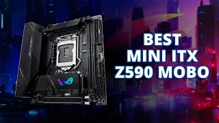 Top 5 Best Z590 Mini Itx Motherboard  Best Motherboard for Mini Itx Setup [upl. by Mellins]