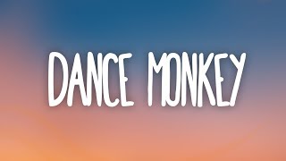 Tones and I  Dance Monkey Lyrics [upl. by Inat]