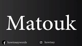 How To Pronounce Matouk [upl. by Sigismond332]