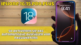 So aktivieren Sie das automatische Ausfüllen von Passwörtern iPhone 1615proplus ios 18 [upl. by Minda]