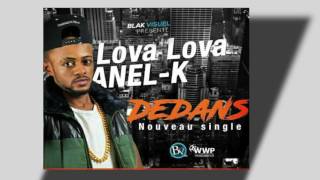 DEDANS by LOVA LOVA ANELK Audio non officiel [upl. by Drarreg]