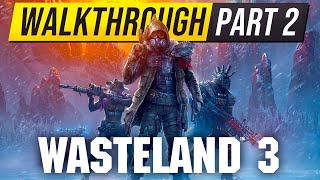 WASTELAND 3 Walkthrough Gameplay Part 2  Setting Up Your Character Party Build and Headquters [upl. by Etteb]