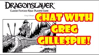 Talking Dragonslayer with Greg Gillespie [upl. by Alan]