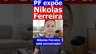 Nicolas Ferreira Ligado a Organização Criminosa pela PF [upl. by Zack618]