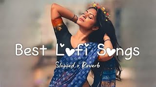 Mind Fresh Mashup ♥️ Slowed amp Reverb ❤️ Arijit Sing Love Mashup 🎧 Heart Touching SongsW [upl. by Nnyre414]