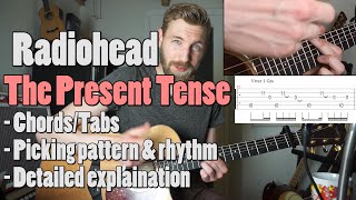 Radiohead  The Present Tense  Guitar Tutorial  tab  guitar cover [upl. by Pack216]