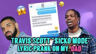 TRAVIS SCOTT quotSICKO MODEquot SONG LYRIC PRANK ON MY DAD HE HATES ME [upl. by Deeanne]