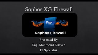 08Sophos XG Firewall Firewall Rules Source Networks Types exampleBy EngMahmoud Elsayed [upl. by Taber]