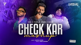 Check Kar Mashup  Harshal Music  Check Kar X Cheques X Pablo  Shubh Ft Parmish Verma  King [upl. by Notffilc]